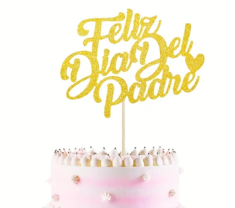 Topper para pastel 'Feliz Dia Del Padre' dorado con brillo, letra